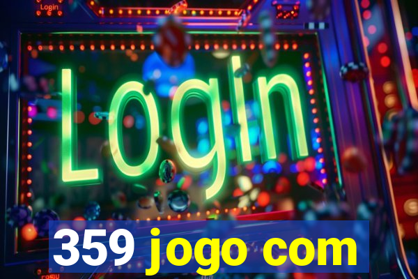359 jogo com